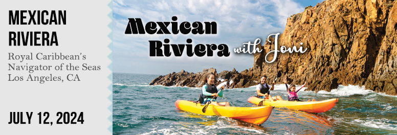 Mexican Riviera with Joni - July 2024